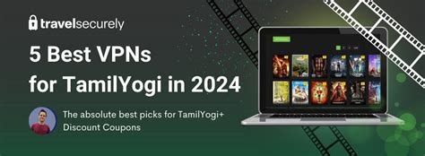 vpn tamil movies|Best TamilYogi VPN in 2024 